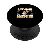 Tuba Or Not Tuna There is No Question Sousaphonists Funny PopSockets PopGrip Adhésif