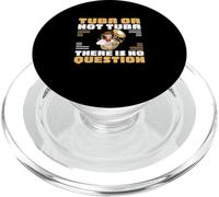 Tuba Or Not Tuna There is No Question Sousaphonists Funny PopSockets PopGrip pour MagSafe