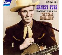 Tubb, Ernest - Early Hits of Texas Troubadour