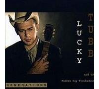 TUBB,Lucky & Modern Day Troubadours Generations-Remastered