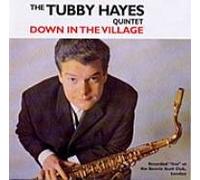 Tubby Hayes - Down in The Village [Import]