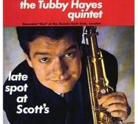 Tubby Hayes - Late Spot at Scott's [Import]