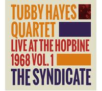 Tubby Hayes Quartet – The Syndicate: Live at the Hopbine 1968 – Volume 1 – Vinyle