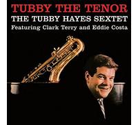 Tubby Hayes Sextet - Tubby the Tenor