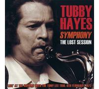 Tubby Hayes - Symphony: Lost Sessions 1972 [Import]