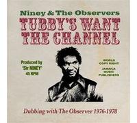 Tubby's Want The Channel / Dubbing With The Observer 1976/1978