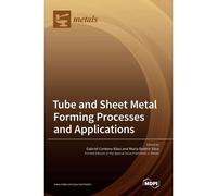 Tube And Sheet Metal Forming Processes And Applications