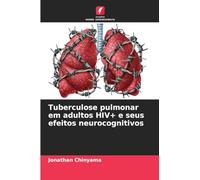 Tuberculose pulmonar em adultos HIV+ e seus efeitos neurocognitivos