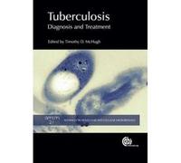 Tuberculosis: Advances in Molecular and Cellular Microbiology, No. 21: Laboratory Diagnosis and Treatment Strategies - [Livre en VO] Timothy D Mchugh (Auteur)