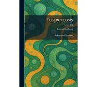Tuberculosis: Its Causes and Prevention