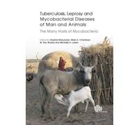 Tuberculosis, Leprosy And Other Mycobacterial Diseases Of Man And Animals