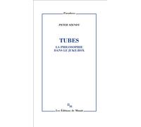 Tubes. La philosophie dans le juke-box - Peter Szendy - Minuit - broché - Essai