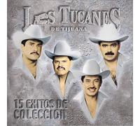 Tucanes De Tijuana - 15 Exitos De Coleccion