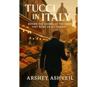 Tucci in Italy: Behind the Scenes of the Show That Made Us All Hungry