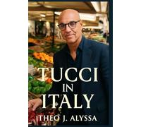 TUCCI IN ITALY: Stanley Tucci’s Culinary Journey Through Italy-Exploring Regional Dishes, Food Traditions, and Hidden Gems Across Italy's Rich Culinary Landscape