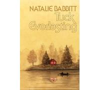 Tuck Everlasting: 50th Anniversary Edition