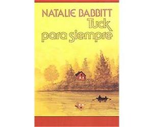 Tuck Para Siempre/Tuck Everlasting NARCIS FRADERA, Natalie Babbitt (Auteur)