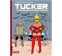 Tucker Chronique d'autres mondes - Marc Wasterlain - Du Tiroir - cartonné - Bande dessinée