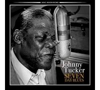 Tucker, Johnny - Seven Day Blues
