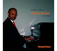 Tucker, Mickey - Getting There [Import]