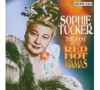 Tucker,Sophie - Last of The Red Hot Mamas [Import]