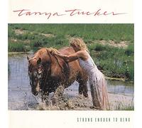 Tanya Tucker – Strong Enough to Bend – Édition importée