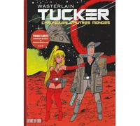 Tucker Tome 1 (Tirage limité): Chronique d'autres mondes