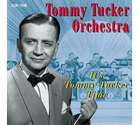 Tommy Tucker – It's Tommy Tucker Time