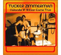 Tucker Zimmerman - I Wonder If I’ll Ever Come True [VINYL]