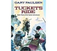 Tucket's Ride, Tucket Adventures book 3 Gary Paulsen (Auteur)