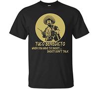 Tuco Benedicto When You Have to Shoot Shoot Dont Talk Funny Men's T-Shirt Unisex Black Men Tees XXL