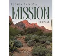 Tucson Arizona Mission Journal
