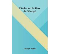 tudes sur la flore du S n gal