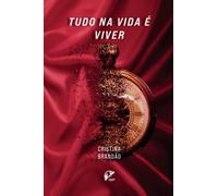 Tudo na vida é viver...