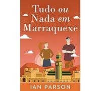 Tudo Ou Nada Em Marraquexe