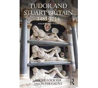 Tudor And Stuart Britain 1485-1714 - 1485-1714