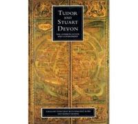 Tudor and Stuart Devon Audrey Erskine, Margery Rowe, Todd Gray (Auteur)