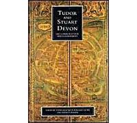 Tudor And Stuart Devon: The Common Estate And Government
