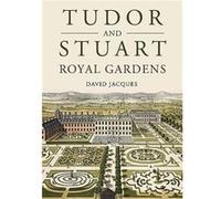 Tudor and Stuart Royal Gardens - David Jacques - Oxbow Books - Livre en Anglais - Paperback David JacquesDavid Jacques (Auteur)