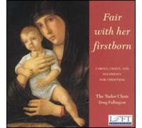 Tudor Choir - Fair With Her Firstborn