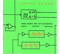Tudor, David - Three Works for Live Elec