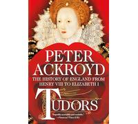 Tudors: The History of England from Henry VIII to Elizabeth I