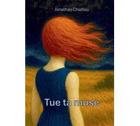 Tue ta muse - Jonathan Chaillou - Bookelis - broché - Monographie