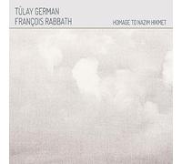 Tülay German & François Rabbath - Homage to Nazim Hikmet [Import]