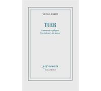 Tuer: Comment expliquer les violences de masse