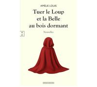 Tuer le Loup et la Belle au bois dormant