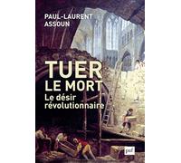 Tuer le mort. Le désir révolutionnaire