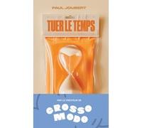 Tuer le temps Paul Joubert (Auteur)