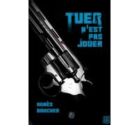 Tuer n'est pas jouer - Agnès Boucher - Helene Jacob Editions - broché - Contes / Légendes