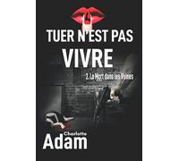 Tuer n'est pas vivre: 2. La mort dans les veines